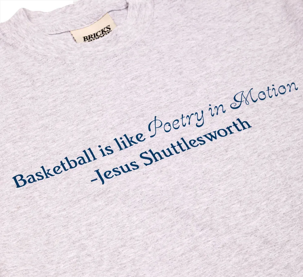 BASKETBALL IS LIKE POETRY IN MOTION TEE